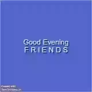 Good Evening Friends Good Evening Status Video