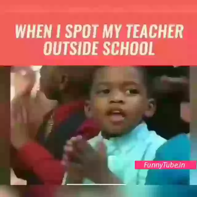 Reaction When I See Teacher Outside My School Funny
